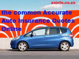 The Common Accurate Auto Insurance Quotes Online 